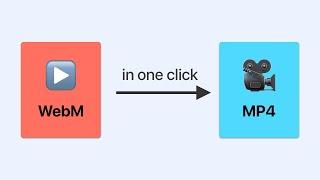 How to Convert WEBM to MP4 in One Click 