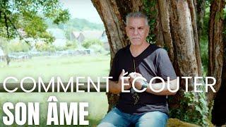 Comment écouter son âme