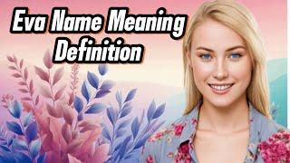 Eva - Name Meaning & Dictionary|Definition| Pronunciation in English