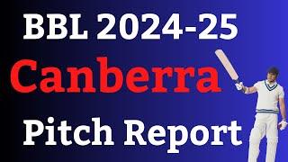 Manuka Oval, Canberra pitch report | bbl 2024 Canberra pitch report