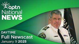 APTN National News: January 9, 2025