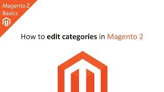 How to Create & Edit a Categories in Magento 2