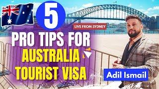 05 PRO TIPS FOR AUSTRALIA TOURIST VISA | 100% VISA RATE | FAST & EASY | ft. Adil Ismail