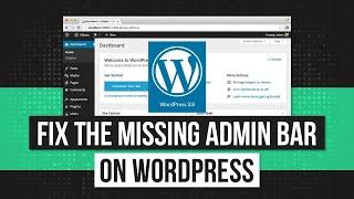 WordPress Admin Bar Not Showing? - How to Fix the Missing Admin Bar!