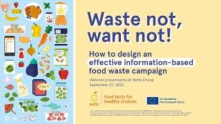 Waste not, want not! How to design an effective information-based food waste campaign | EUFIC