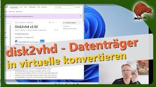 Windows: Systemimage erstellen mit Disk2VHD - Computer in virtuelle Maschine konvertieren