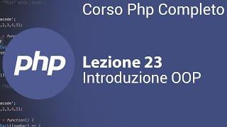 PHP Tutorial Italiano 23 - Introduzione programmazione ad oggetti OOP