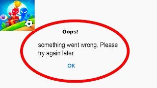 Fix Stickman Party App Oops Something Went Wrong Error | Fix Stickman Party went wrong error |PSA 24