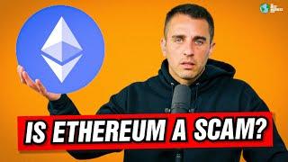 IS Ethereum A Scam?