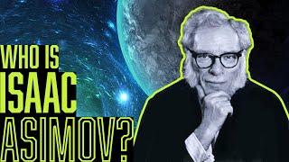 Who is Isaac Asimov?