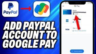 How To Add Paypal Account To Google Pay (2024) - Easy Fix