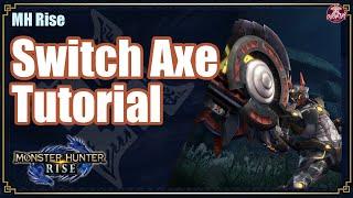 MHRise | Switch Axe Tutorial