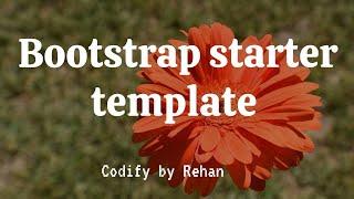 Bootstrap starter template to create responsive webpage