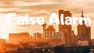 The Weeknd - False Alarm