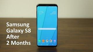 Samsung Galaxy S8 after 2 Months (Almost Great with One Flaw)