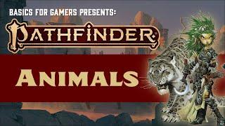 Pathfinder (2e): Basics of Animals