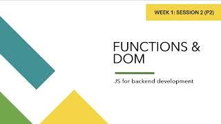 Session 2.2: Document Object Model (DOM) and Higher Order Functions in JavaScript