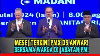 MESEJ TERKINI PMX DS ANWAR IBRAHIM BERSAMA WARGA DI JABATAN PM!