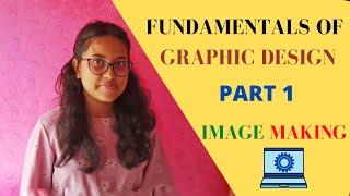 Fundamentals of Graphic Design Part 1 | Image Making