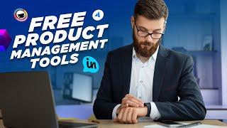 7 Free Product Management Tools in 2024