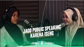 Public Speaking: "Hal Terpenting Biar Jago Public Speaking" - Podcast