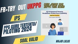 FR SOAL UKPPG/TRY OUT PMM UKPPPG UTBK PPG Piloting 2024 - PPG Guru Tertentu- IPS