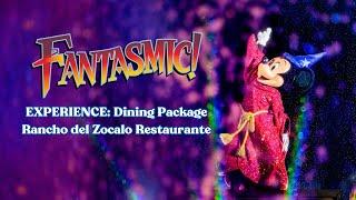 Fantasmic! Dining Package Experience | Rancho del Zocalo Restaurante | Disneyland |4K