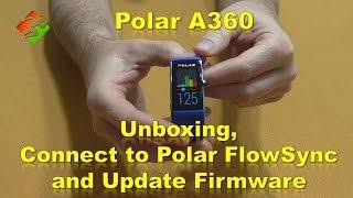 Polar A360- Unboxing, Connect to Polar FlowSync and Update Firmware