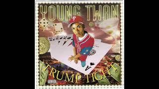 Young Twan - Trump Tight - Worldwide