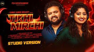 Tikhi Mirchi || Anil Kumar & Arpita Choudhury || Sambit Kumar Mohanty || Psa Entertainment