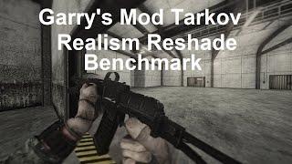 Garry's Mod Escape From Tarkov Realism Collection : Reshade Benchmark 1440p