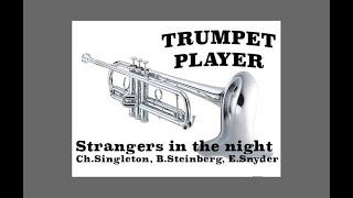 Strangers In The Night - Bb Trumpet - Ch.Singleton, E.Snyder, B.Steinberg (No.60)