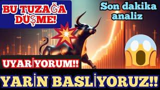 UYARIYORUM YARIN BAŞLIYORUZ BU TUZAGA DUSMEYIN SON DAKIKA ACIL PİYASA ANALİZİ #btcanalysis #altcoins