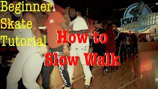 How to Slow Walk | Beginner Roller Skating Tutorial