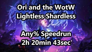 Ori and the WotW - Any% Speedrun | Lightless Shardless