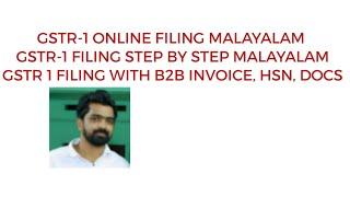 GSTR 1 ONLINE FILING MALAYALAM|GSTR-1 STEP BY STEP FILING MALAYALAM|HOW TO FILE GSTR-1 ONLINE