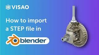 How to Import a .STEP File into Blender | Visao
