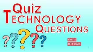 Technology Quiz Questions Part 2