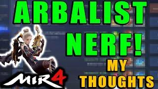 MIR4 - My Thoughts on the Arbalist Nerf!  Is the ARBALIST TOO WEAK?!  Is the game more balanced?!