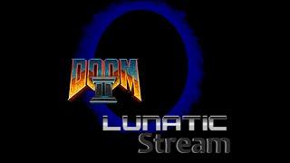 Doom 2 Lunatic Stream