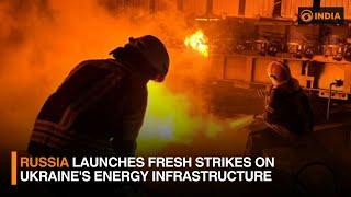 Russia launches fresh strikes on Ukraine's energy infrastructure | DD India