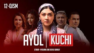 Ayol kuchi 12-qism