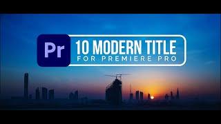 FREE 10 Modern Title Animations Preset Pack for Premiere Pro Template | MOGRT