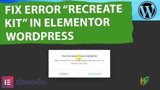 How to Fix Recreate Kit Error in Elementor WordPress | Your Site Doesn't have a Default Kit
