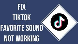 TikTok Favorite Sounds Not Showing | Fix Favorite Sound Not Showing On TikTok (2023)