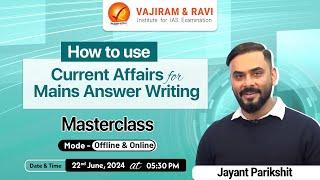 How to use Current Affairs for Mains Answer Writing | MasterClass | Vajiram and Ravi