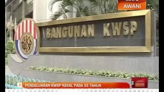 Pengeluaran KWSP kekal pada 55 tahun