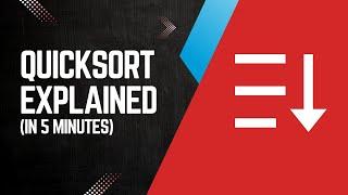 How does Quicksort work? (in 5 minutes)