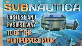 How to get the Multipurpose Room in Subnautica