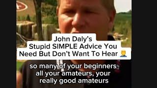 The BEST Golf Advice You’ll Ever Receive (Legend John Daly)